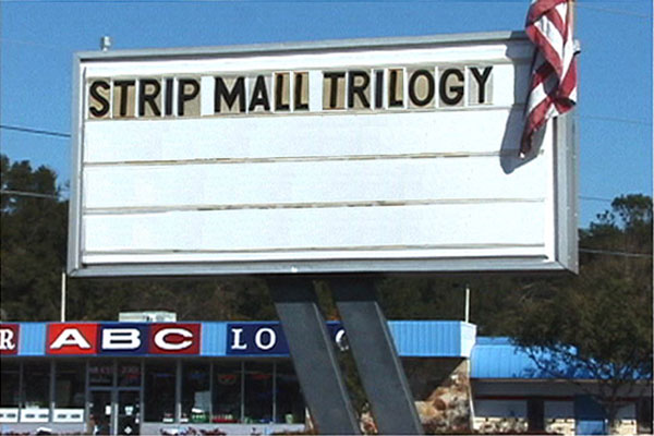 Strip Mall Trilogie